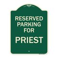 Signmission Parking Reserved for Priest Heavy-Gauge Aluminum Architectural Sign, 24" x 18", G-1824-23378 A-DES-G-1824-23378